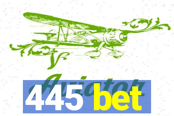 445 bet